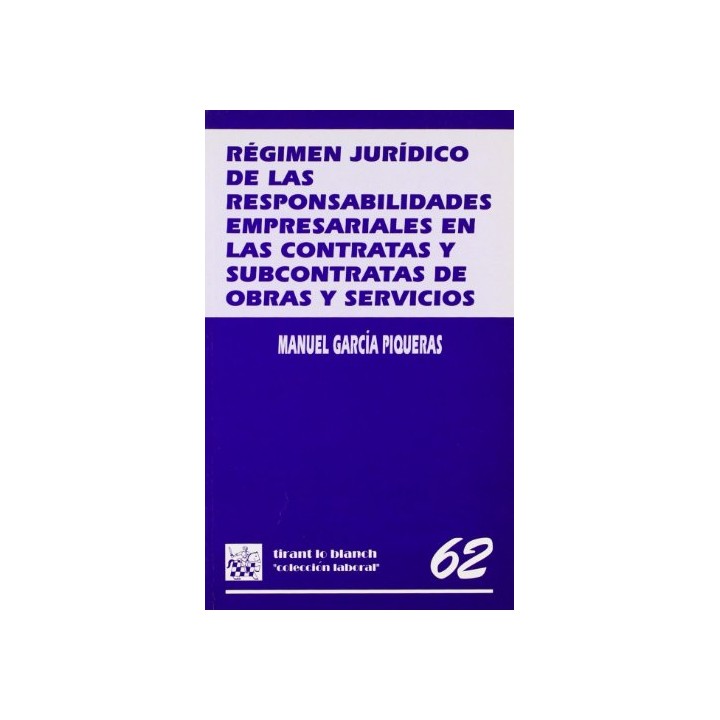 Régimen jurídico de las responsabilidades empresariales en las contratas y subcontratas de obras y servicios